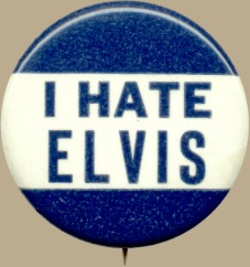 I Hate Elvis - celluloid pin