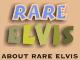 ABOUT RARE ELVIS